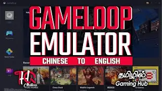 Gameloop Emulator Chinese to English - Easy Trick | Gaming Hub | Tamil (தமிழ்)