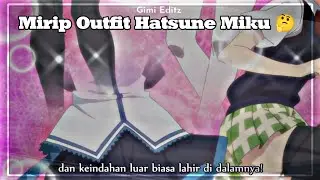 Mirip Outfit Hatsune Miku 🤔...