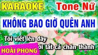 Karaoke Không Bao Giờ Quên Anh Tone Nữ Nhạc Sống Mới | Hoài Phong Organ