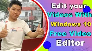 How to use Windows 10 Free Video Editor | Suman Rai Dot Com
