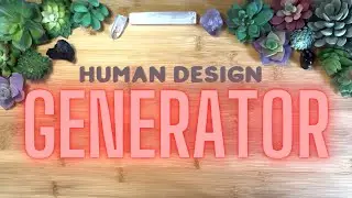 GENERATOR & MG - Human Design Tarot Reading