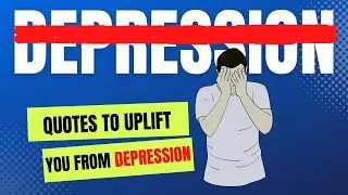 Quotes To Uplift You From DEPRESSION #quotes #depression