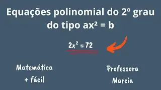 Equação polinomial do 2º grau ✔️Matemática mais fácil - Professora Marcia