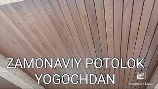 DEKORATIVKALI YOGOCHDAN POTOLOK MIQSIZ