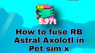 JAL 2.0- Pet simulator x fusing recipe to fuse RB Astral pet! #psx  #petsimulatorx #petsimx