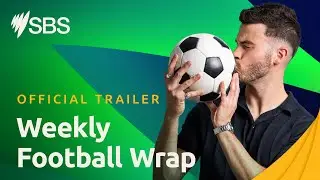 The Weekly Football Wrap  | Trailer | Available on SBS VICELAND and SBS On Demand