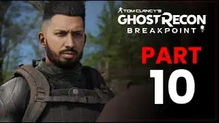 Ghost recon Breakpoint part 10 || GHOST RECON BREAKPOINT Walkthrough Gameplay Part 10