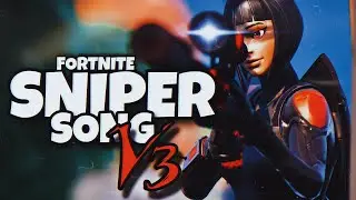 FORTNITE SNIPER SONG V3 *NEU* 