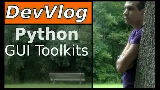 Python GUI Toolkits - Challenges