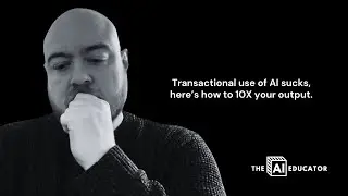 Transactional use of AI sucks, here’s how to 10X your output.