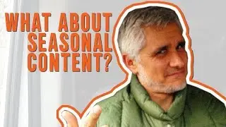 Creating Seasonal Content Should I Create It?
