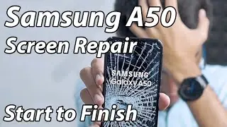 Best Samsung A50 Tear down Screen glass repair Start to Finish