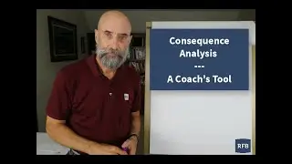 Consequence Analysis: A Coach's Tool