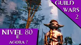 Level 80, e agora? GW2 2020 - Dicas do que fazer no End Game - Conta FREE (Guild Wars 2)