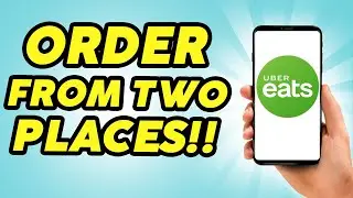 How To Order From Two Different Places On Uber Eats - 2024