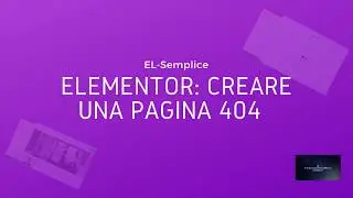 Elementor: come creare una pagina 404