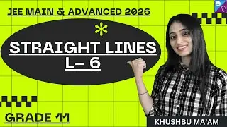 Straight lines | L-6 |JEE MAIN and ADVANCED 2026 | Grade11