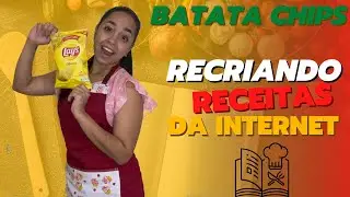 RECRIANDO RECEITAS DA INTERNET BATATA CHIPS