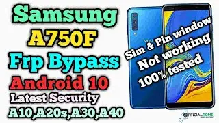 Samsung A750F Frp Bypass Android 10 Latest Security | Patch July 2020 |A10 A20 A30 A40