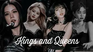 Kings and Queens- Blackpink FMV