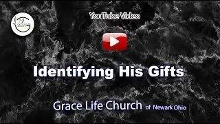 Identifying His Gifts