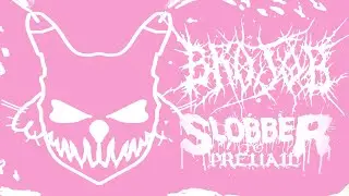 BROJOB - SLOBBER TO PREVAIL [IF YOU CLICK THIS YOU HAVE A TINY DICK]