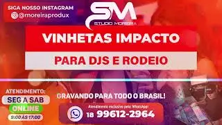🎧 Vinhetas Impacto para DJs - Studio Moreira 🎤🔥