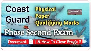 Coastguard Bharti | Stage 2 Exam | Physical | Written Syallabus | Documents | Paper Passing Marks |