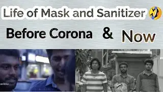 Life of Mask and Sanitizer Before Corona & Now😄!! Malayali Bros