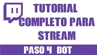 Como ponerle un BOT a tu Stream de Twitch / Youtube
