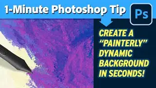Create Painterly Backgrounds in Photoshop FAST! 1-minute Tip
