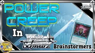Power Creep in Weiss Schwarz - Brainstormers  [Weiss Schwarz]