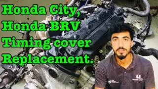 Honda City And Brv Timing Cover Replacement in Urdu Hindi