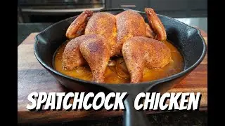 How To Make The Perfect Roast Chicken - Spatchcock Chicken Recipe