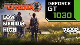 Tom Clancy's The Division 2 || GT 1030 & i3 7100 Low, Medium, High 768p performance test [8gb ram]