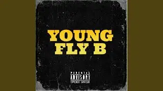 YOUNG FLY B