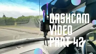 Dashcam Video Part 42