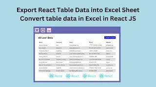 Export React Table Data into Excel Sheet | Convert table data in Excel in React JS