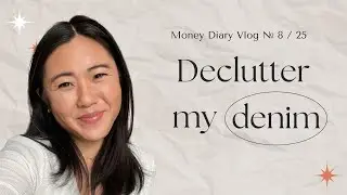 Money Diary Vlog № 8 • Denim Declutter & A Random Holiday Party