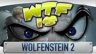 WTF is... Wolfenstein 2: The New Colossus ?