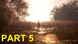 A PLAGUE TALE INNOCENCE Walkthrough Gameplay Part 5