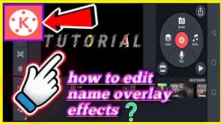 Name Overlay Effects with 3 colors editing using kinemaster Hanna Lu