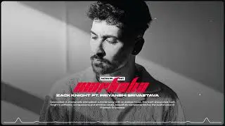 Zack Knight - Marhaba ft Priyanshi Srivastava