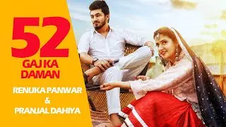 52 Gaj Ka Daman | Pranjal Dahiya | Renuka Panwar | With Great Expression
