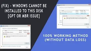 (Fix) - Windows Cannot Be Installed To This Disk. The Selected Disk Is Of The GPT Partition Style