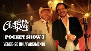 Chrystian & Ralf - Pocket Show 3 - Vende-se um Apartamento