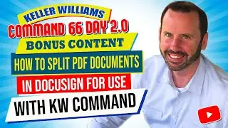 How to Split PDF Documents in DocuSign for Use with KW Command | KW Command Training
