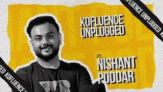 EP 25: Blink & Miss - Decoding Ephemeral Content w/ Nishant Poddar, CMO, WROGN | Kofluence Unplugged