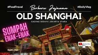 Old Shanghai || Gading Sedayu City