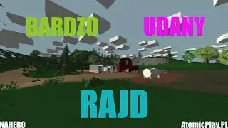 UNTURNED RAID - UDANY RAJD | AtomicPlay.pl